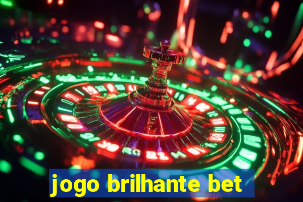 jogo brilhante bet